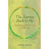 The Journey...Back to Me Guided Lifestyle Journal