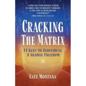 Cracking the Matrix: 14 Keys to Individual & Global Freedom