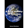 A Brief History of Taxation