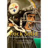 Rock Solid: The Courageous Journey of Rocky Bleier