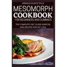 Mesomorph Cookbook for Beginners and Dummies: The Complete Diet Guide Exercise and Recipes for Fat Loss