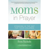 Moms in Prayer: Standing in the Gap for Your Children