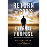 Return to God's Eternal Purpose: As Revealed in the Tabernacle of Moses