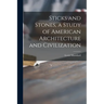 Sticks and Stones, a Study of American Architecture and Civilization