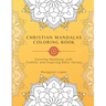 Christian mandalas coloring book: Coloring Mandalas with Faithful and Inspiring bible verses
