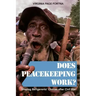 Does Peacekeeping Work?: Shaping Belligerents' Choices After Civil War