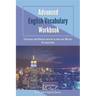 Advanced English Vocabulary Workbook: Fun lessons and effective exercises to learn over 280 real-life expressions