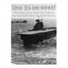 Coral Sea and Midway: The History of the World War II Battles that Turned the Tide in the Pacific Theater