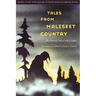 Tales from Maliseet Country: The Maliseet Texts of Karl V. Teeter