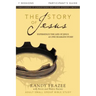 The Story of Jesus Participant's Guide: Experience the Life of Jesus as One Seamless Story