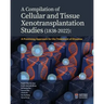 A Compilation of Cellular and Tissue Xenotransplantation Studies (1838-2022): A Promising Approach for the Treatment of Diseases