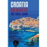 CROATIA FOR TRAVELERS. The total guide: The comprehensive traveling guide for all your traveling needs. By THE TOTAL TRAVEL GUIDE COMPANY