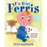 I'm Very Ferris: A Child's Story about In Vitro Fertilization