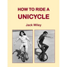 How to Ride a Unicycle