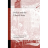 Police and the Liberal State