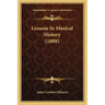Lessons In Musical History (1888)