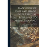 Handbook of Light and Shade, With Especial Reference to Model Drawing
