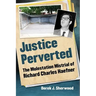 Justice Perverted: The Molestation Mistrial of Richard Charles Haefner