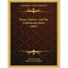 France, Mexico, And The Confederate States (1863)
