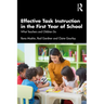 Effective Task Instruction in the First Year of School: What Teachers and Children Do