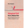 Adopted Girl: You're a Woman Now