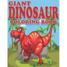 Giant Dinosaur Coloring Book: Dinosaur Gifts for Preschooler - Paperback Coloring to