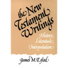 The New Testament Writings: History, Literature, Interpretation