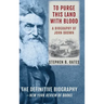 To Purge This Land with Blood: A Biography of John Brown [Updated Edition]
