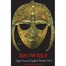 Beowulf: Anglo-Saxon English Parallel Text