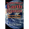 The Hidden History of Earth Expansion: Told by researchers creating a Modern Theory of the Earth