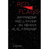 Red flags: Recognizing and leaving and abusive relationship