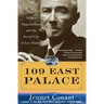 109 East Palace: Robert Oppenheimer and the Secret City of Los Alamos