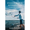 Fisherman's Apprentice: The Making of a Fisher of Men
