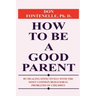 How To Be A Good Parent
