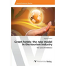 Green hotels: the new model in the tourism industry