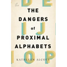 The Dangers of Proximal Alphabets