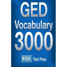 Official GED Vocabulary 3000: Become a True Master of GED Vocabulary...Quickly