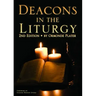 Deacons in the Liturgy: 2nd Edition
