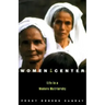 Women at the Center: Life in a Modern Matriarchy