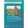 Economics of Climate Change in the Arab World: Case Studies from the Syrian Arab Republic, Tunisia, and the Republic of Yemen