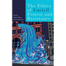Ethics of Uncivil Protest and Resistance