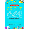 Cricut Design Space for beginners: A Step by Step guide to Cricut maker (with Illustrations and Screenshots)