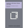 America's Retreat From Victory: The Story Of George Catlett Marshall