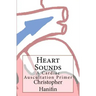 Heart Sounds: A Cardiac Auscultation Primer