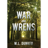 War and Wrens: Book 3 of The Tales of Zren Janin
