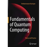 Fundamentals of Quantum Computing: Theory and Practice