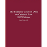The Supreme Court of Ohio on Criminal Law 2017 Edition