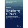 The Relativity of Theory: Key Positions and Arguments in the Contemporary Scientific Realism/Antirealism Debate