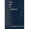 The Uses of Darkness: Women's Underworld Journeys, Ancient and Modern