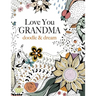 Love You GRANDMA: doodle & dream